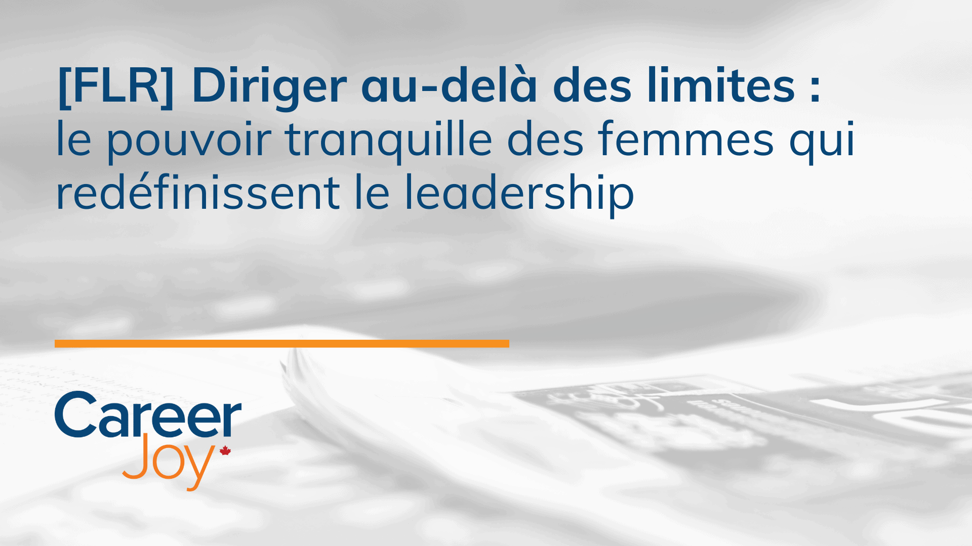 Diriger au-delà des limites : le pouvoir tranquille des femmes qui redéfinissent le leadership